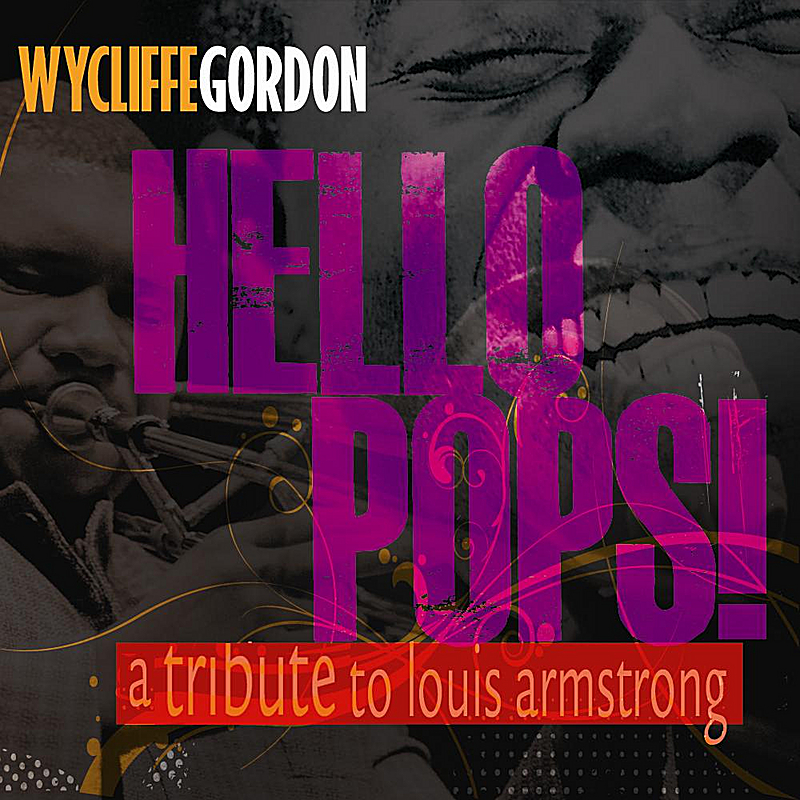 Hello Pops! – Wycliffe Gordon